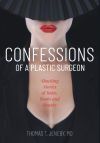 Confessions of a Plastic Surgeon