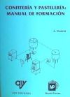 Confitería y pastelería: manual de formación profesional