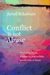 Conflict Is Not Abuse: Overstating Harm, Community Responsibility, and the Duty of Repair