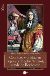 Portada de Conflicto y unidad en la poesia de John Wilmot, conde de Rochester