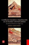 Conflictos sociales e insurrección en el mundo colonial andino. El norte de Potosí en el siglo XVIII