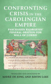 Confronting crisis in the Carolingian empire