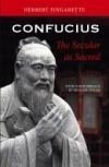 Confucius: The Secular as Sacred
