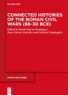 Connected Histories of the Roman Civil Wars (88-30 Bce)