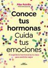 Conoce Tus Hormonas. Cuida Tus Emociones De Pilar Polvillo @thenutritionjournal