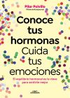 Conoce tus hormonas. Cuida tus emociones