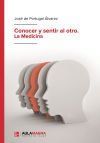 Conocer y sentir al otro. La Medicina