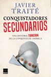 Conquistadores secundarios: una historia torcida de las conquista de América