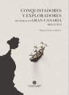 Conquistadores y exploradores de Indias en Gran Canaria. Siglo XVI