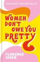 Portada de Women Don't Owe You Pretty