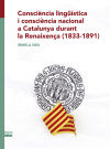 Consciència lingüística i consciència nacional a Catalunya durant la Renaixença (1833-1891)