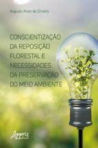 Portada de Conscientização da Reposição Florestal e Necessidades da Preservação do Meio Ambiente (Ebook)