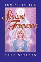 Portada de Tuning to the Spiritual Frequencies