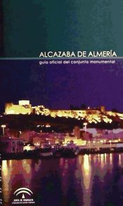 Portada de ALCAZABA DE ALMERIA GUIA OFICIAL CONJUNTO MONUMENTAL