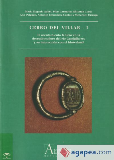Cerro del Villar-I: el asentamiento fenicio en la desembocadura del río Guadalhorce y su interacción con el hinterland
