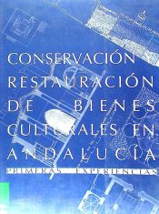 Portada de Conservación y restauración de bienes culturales en Andalucía: primeras experiencias