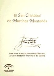 Portada de El San Cristóbal de Martínez Montañés : una obra maestra documentada en el Archivo Histórico Provincial de Sevilla