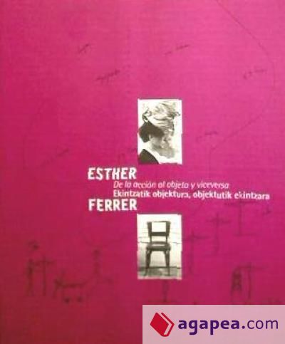 Esther Ferrer: de la acci&oacute;n al objeto y viceversa