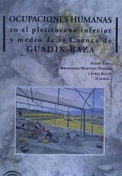 Portada de Ocupaciones humanas en el pleistoceno inferior y medio de la cuenca de Guadix-Baza