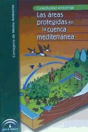 Portada de CONECTIVIDAD AMBIENTAL: AREAS PROTEGIDAS=Environmental connectivity : protected areas in the mediterranean basin
