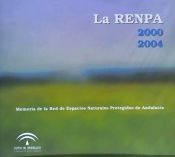 Portada de La RENPA 2000-2004 : memoria de la Red de Espacios Naturales Protegidos de Andalucía