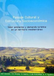 Portada de Paisaje cultural y estructura socioeconómica : valor ambiental y demanda turística en un territorio mediteráneo