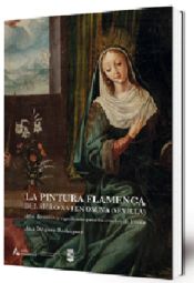 Portada de La pintura flamenca del siglo XVI en Osuna (Sevilla): arte, devoción y significado para los condes de Ureña