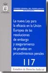 Portada de La nueva Ley para la eficacia en la Unión Europea de las resoluciones de embargo y aseguramiento de pruebas en procedimientos penales