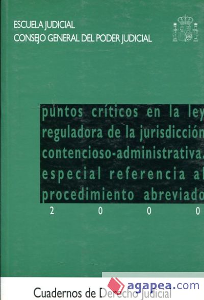 Puntos críticos en la ley reguladora de la jurisdicción contencioso-administrativa