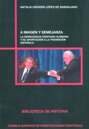 Portada de A imagen y semejanza: la democracia cristiana alemana y su aportación a la transición española