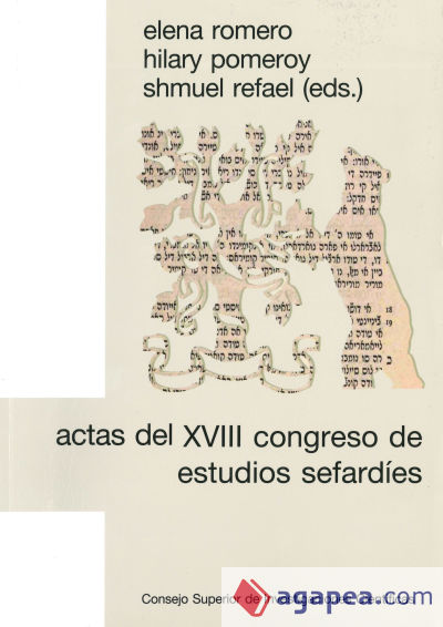 Actas del XVIII Congreso de Estudios Sefardíes: selección de conferencias (Madrid, 30 de junio - 3 de julio, 2014)