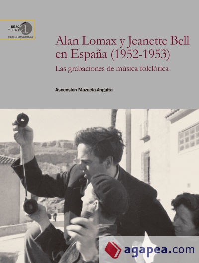 Alan Lomax y Jeanette Bell en España (1952-1953) : las grabaciones de música folclórica