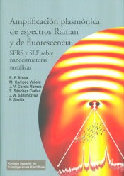 Portada de Amplificación plasmónica de espectros Raman y de fluorescencia: SERS y SEF sobre nanoestructuras metálicas