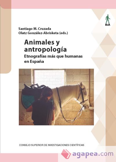 Animales y antropología : etnografías más que humanas en España