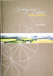 Portada de Aranjuez, utopía y realidad