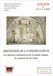 Portada de Arqueología de la construcción III : los procesos constructivos en el mundo romano: la economía de las obras (Ebook)