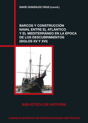 Portada de Barcos y construcción naval entre el Atlántico y el Mediterráneo en la época de los descubrimientos (siglos XV y XVI)