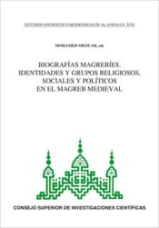 Portada de Biografías magrebíes: identidades y grupos religiosos, sociales y políticos en el Magreb medieval (Ebook)