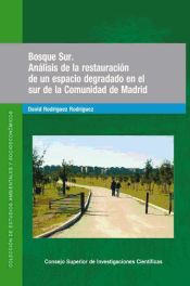 Portada de Bosque sur : análisis de la restauración de un espacio degradado en el sur de la Comunidad de Madrid (Ebook)