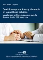 Portada de Coaliciones promotoras y el cambio en las políticas públicas : la eutanasia en España como un estudio de caso desde 1995 hasta hoy