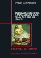 Portada de Comerciando con el enemigo : el tráfico mercantil anglo-español en el siglo XVIII (1700-1765) (Ebook)