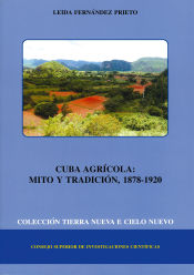 Portada de Cuba agrícola: mito y tradición (1878-1920)