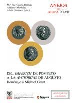 Portada de Del imperium de Pompeyo a la auctoritas de Augusto : homenaje a Michael Grant (Ebook)