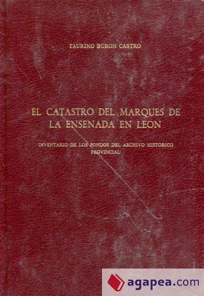 El Catastro del Marqués de la Ensenada en León: inventario de los fondos del Archivo Histórico Provincial