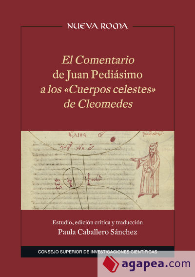 El Comentario de Juan Pediásimo a los "Cuerpos celestes" de Cleomedes : edición crítica, traducción y estudio de la transmisión