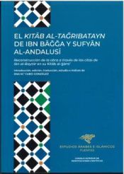 Portada de El Kita?b al-ta?ribatayn de Ibn Ba???a y Sufya?n al-Andalusi?. Reconstrucción de la obra a través de las citas de Ibn al-Bay??r en su Kit?b al-??mi?: Introducción, edición, traducción estudio e índices de Ana