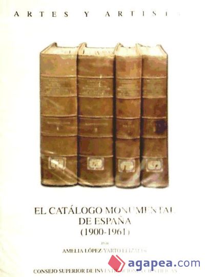 El catálogo Monumental de España (1900-1961)