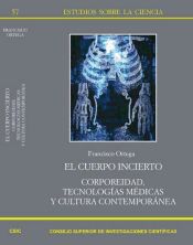 Portada de El cuerpo incierto : corporeidad, tecnologías médicas y cultura contemporánea (Ebook)