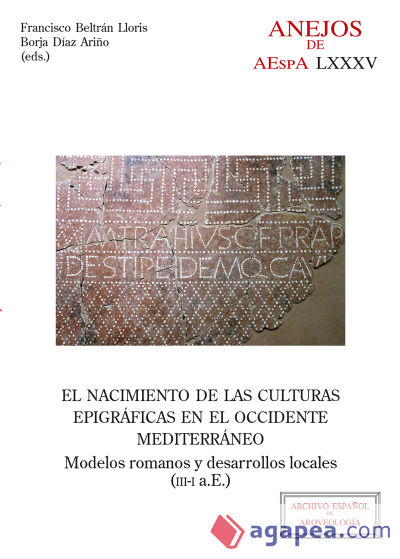 El nacimiento de las culturas epigráficas en el occidente mediterráneo: modelos romanos y desarrollos locales (III-I a.E.)