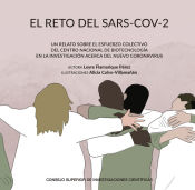 Portada de El reto del SARS-CoV-2 : un relato sobre el esfuerzo colectivo del Centro Nacional de Biotecnología en la investigación acerca del nuevo coronavirus